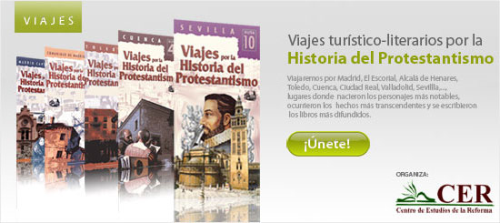 &iexcl;&Uacute;nete a nosotros en los Viajes hist&oacute;rico-literarios por la Historia del Protestantismo!