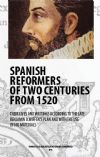 SPANISH REFORMERS OF TWO CENTURIES FROM 1520 (PART I)